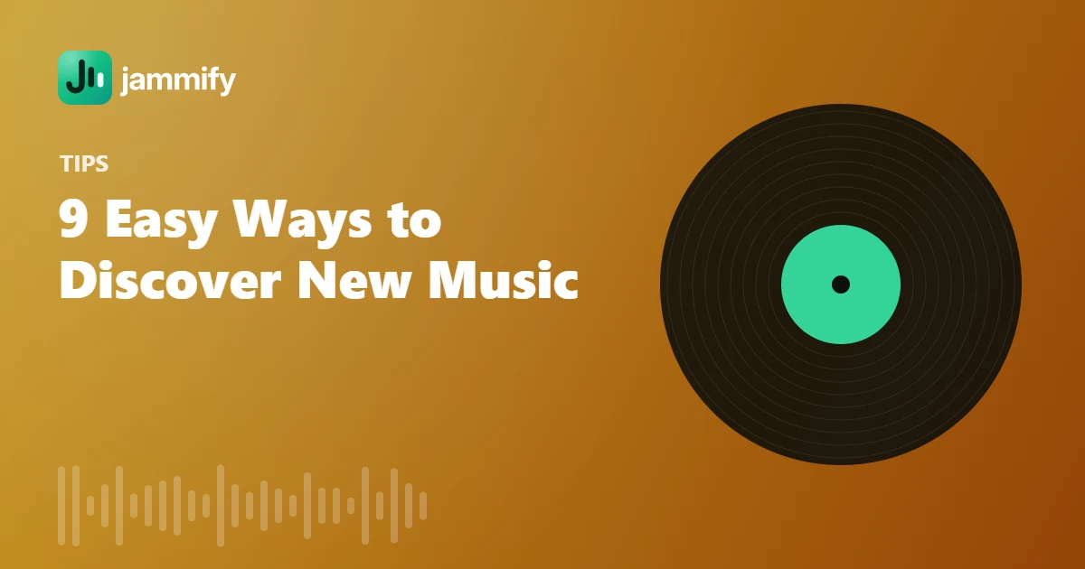 9 Easy Ways to Discover New Music You Will Love