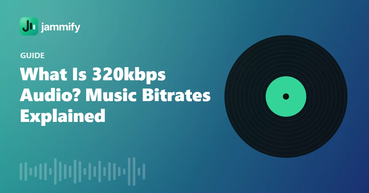 What Is 320kbps Audio? Music Bitrates Explained